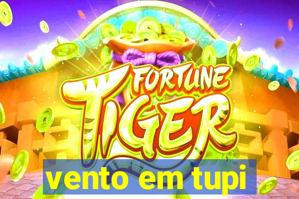 vento em tupi